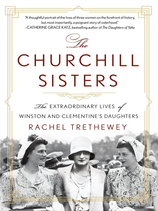 Title details for The Churchill Sisters by Dr. Rachel Trethewey - Available